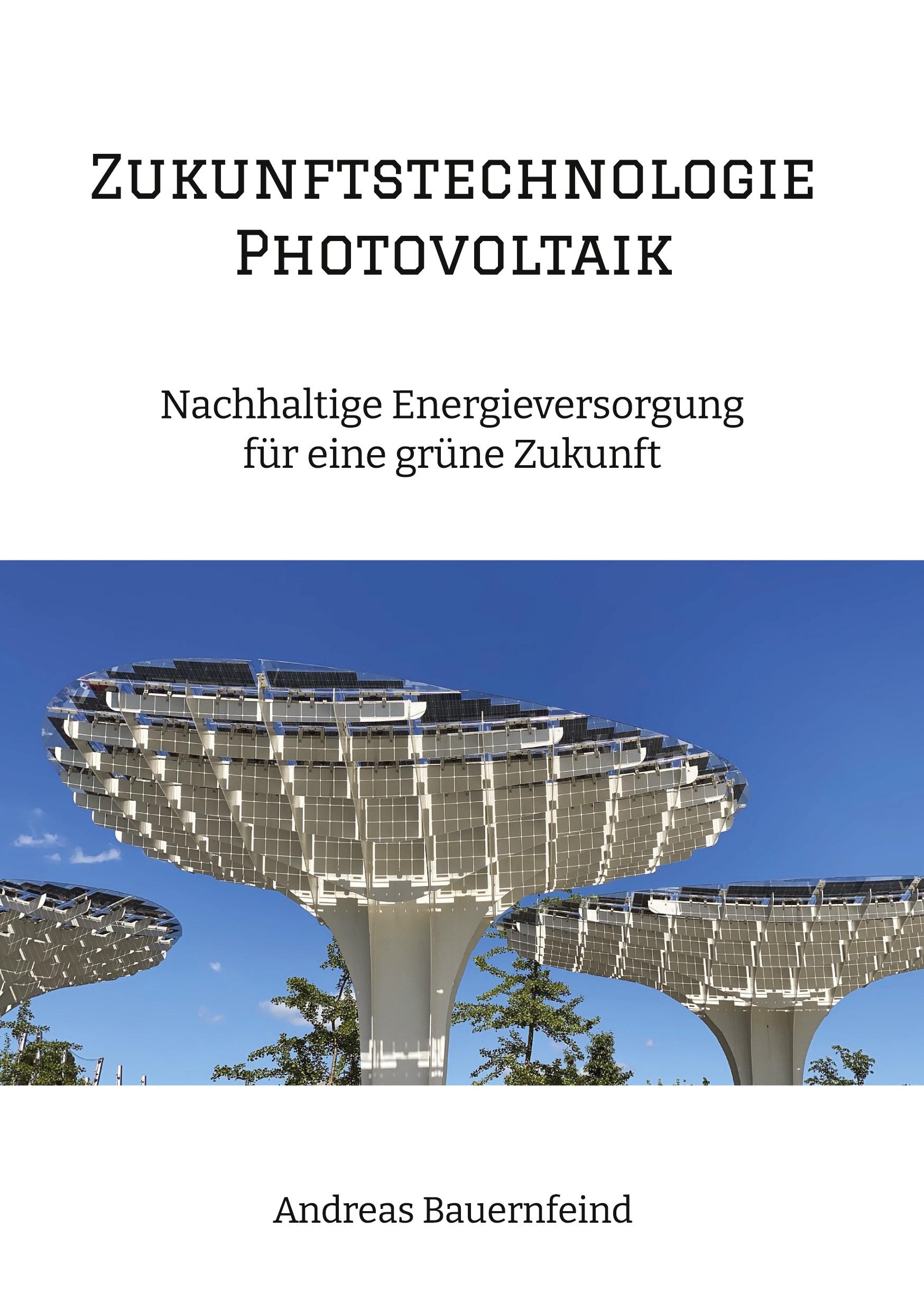 Cover: 9783347973466 | Zukunftstechnologie Photovoltaik | Andreas Bauernfeind | Buch | 132 S.