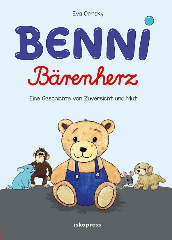 Cover: 9783894033897 | Benni Bärenherz | Eine Geschichte von Zuversicht und Mut | Eva Orinsky