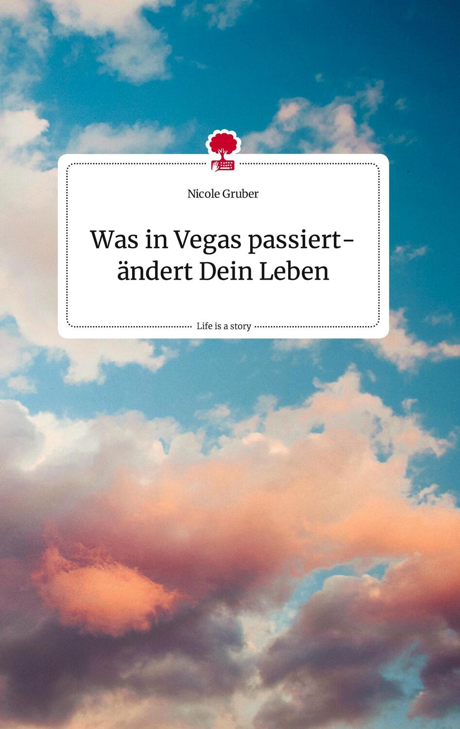 Cover: 9783710821042 | Was in Vegas passiert-ändert Dein Leben. Life is a Story - story.one