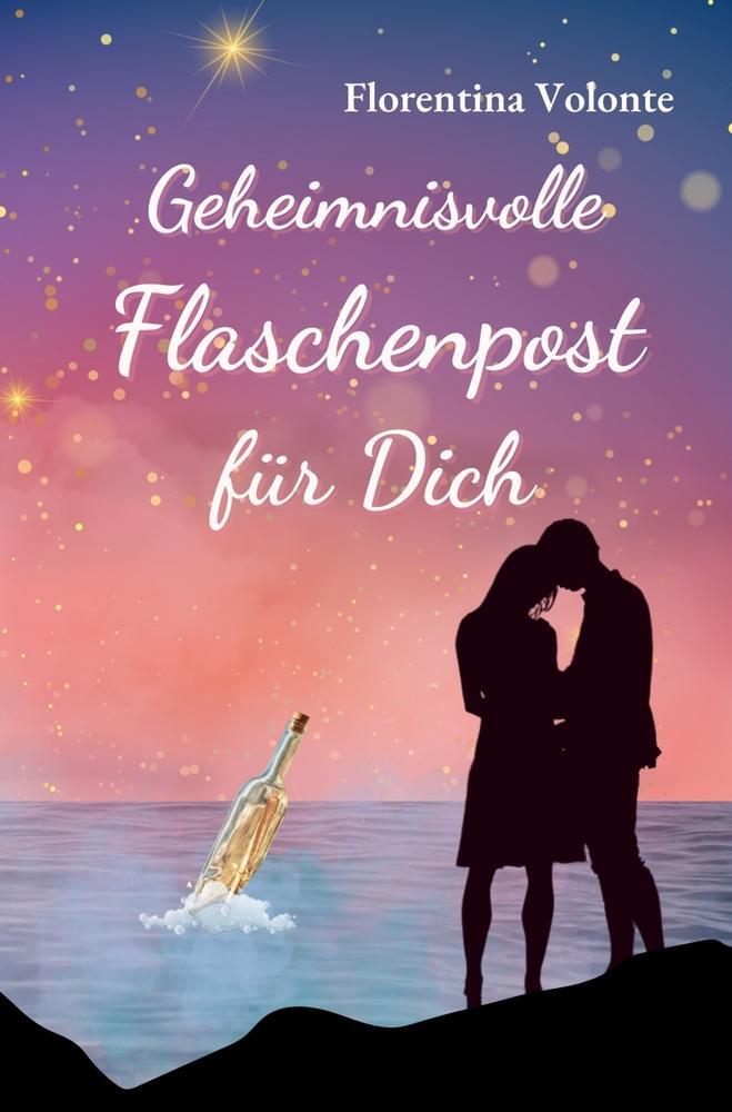 Cover: 9783754694572 | Geheimnisvolle Flaschenpost für Dich | Florentina Volonte | Buch