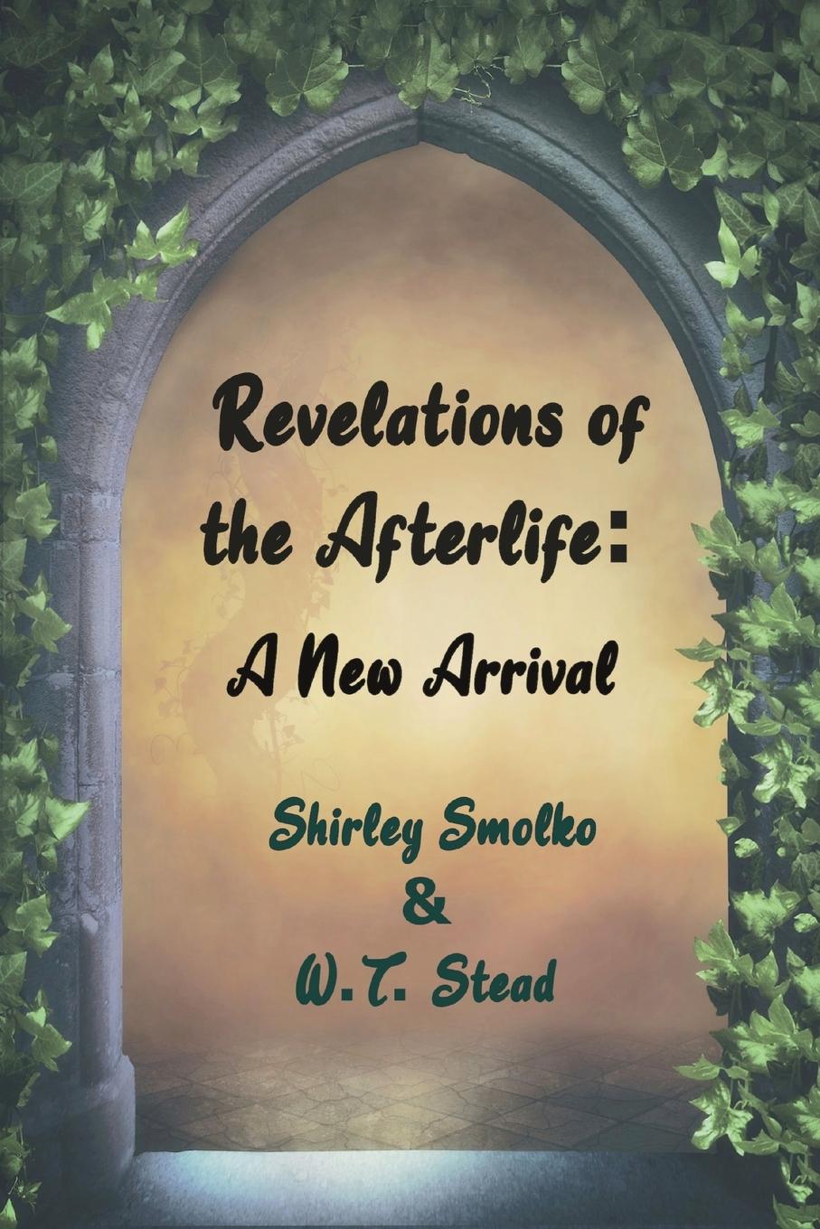 Cover: 9781958104040 | Revelations of the Afterlife | A New Arrival | Shirley Smolko (u. a.)