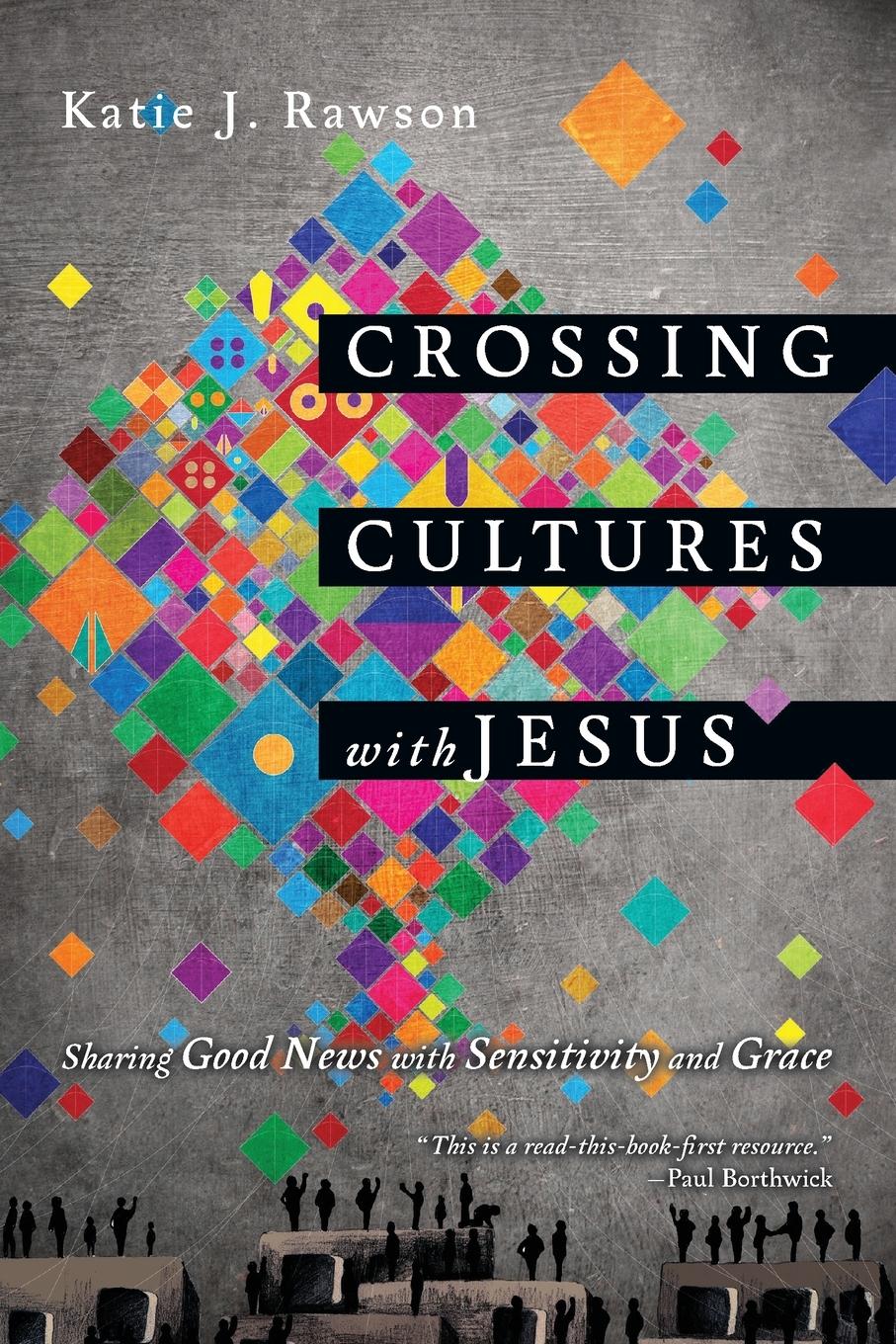 Cover: 9780830844388 | Crossing Cultures with Jesus | Katie J. Rawson | Taschenbuch | 2015