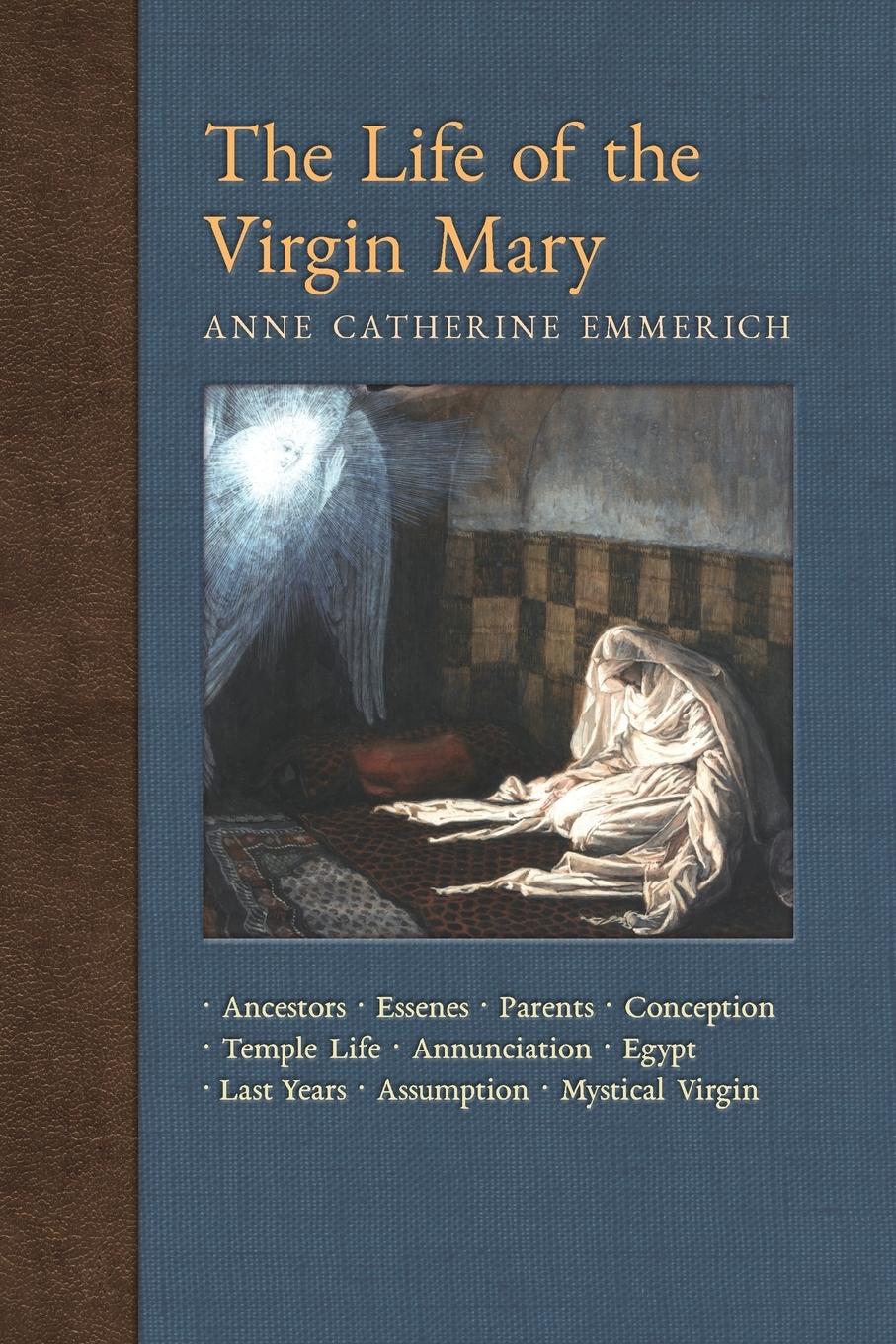 Cover: 9781621383819 | The Life of the Virgin Mary | Anne Catherine Emmerich (u. a.) | Buch