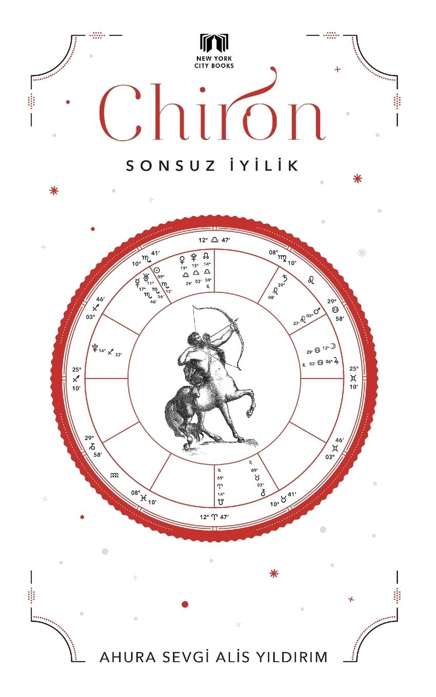 Cover: 9781087868301 | CHIRON | Sonsuz ¿yilik | Ahura Sevgi Alis Y¿ld¿r¿m | Taschenbuch