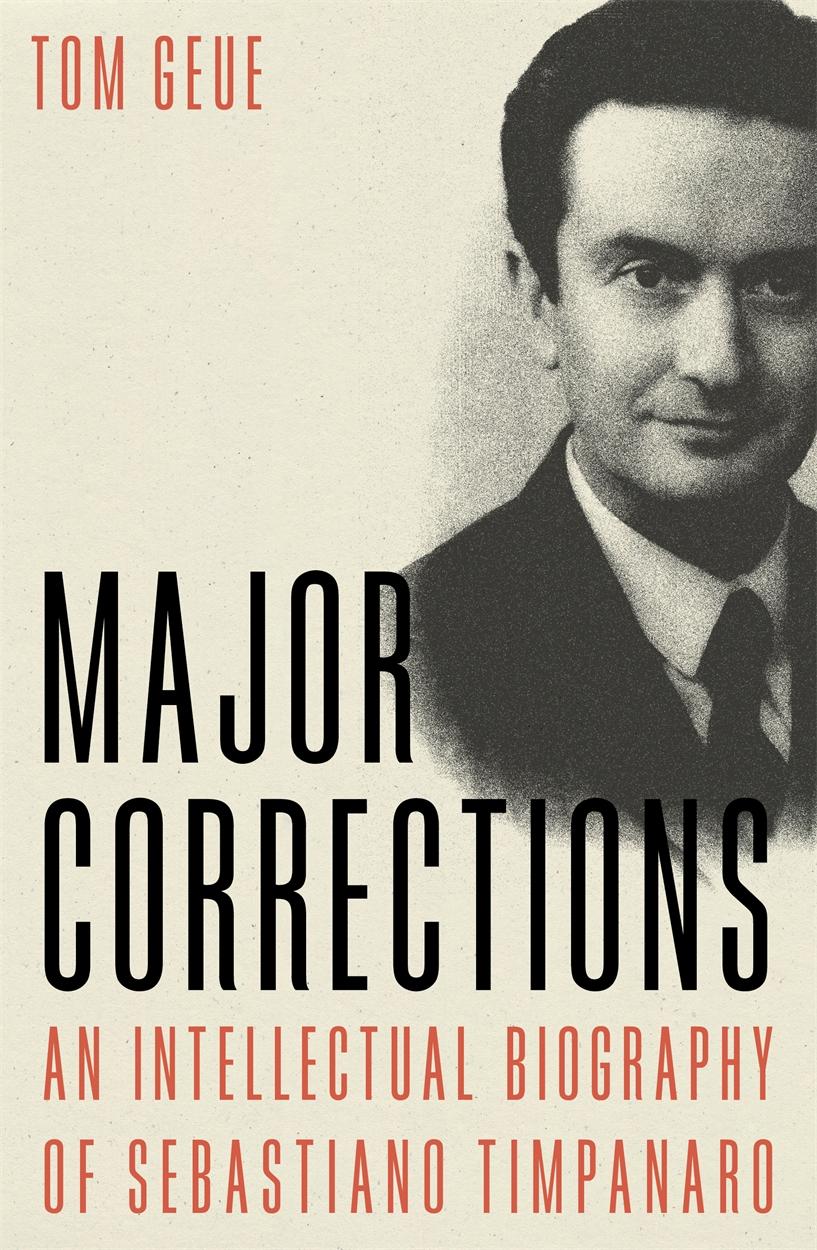 Cover: 9781804293775 | Major Corrections | An Intellectual Biography of Sebastiano Timpanaro