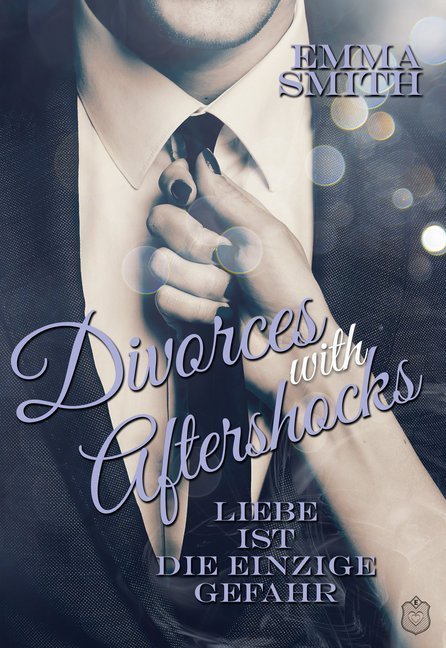 Cover: 9783946342267 | Divorces with Aftershocks - Liebe ist die einzige Gefahr | Emma Smith