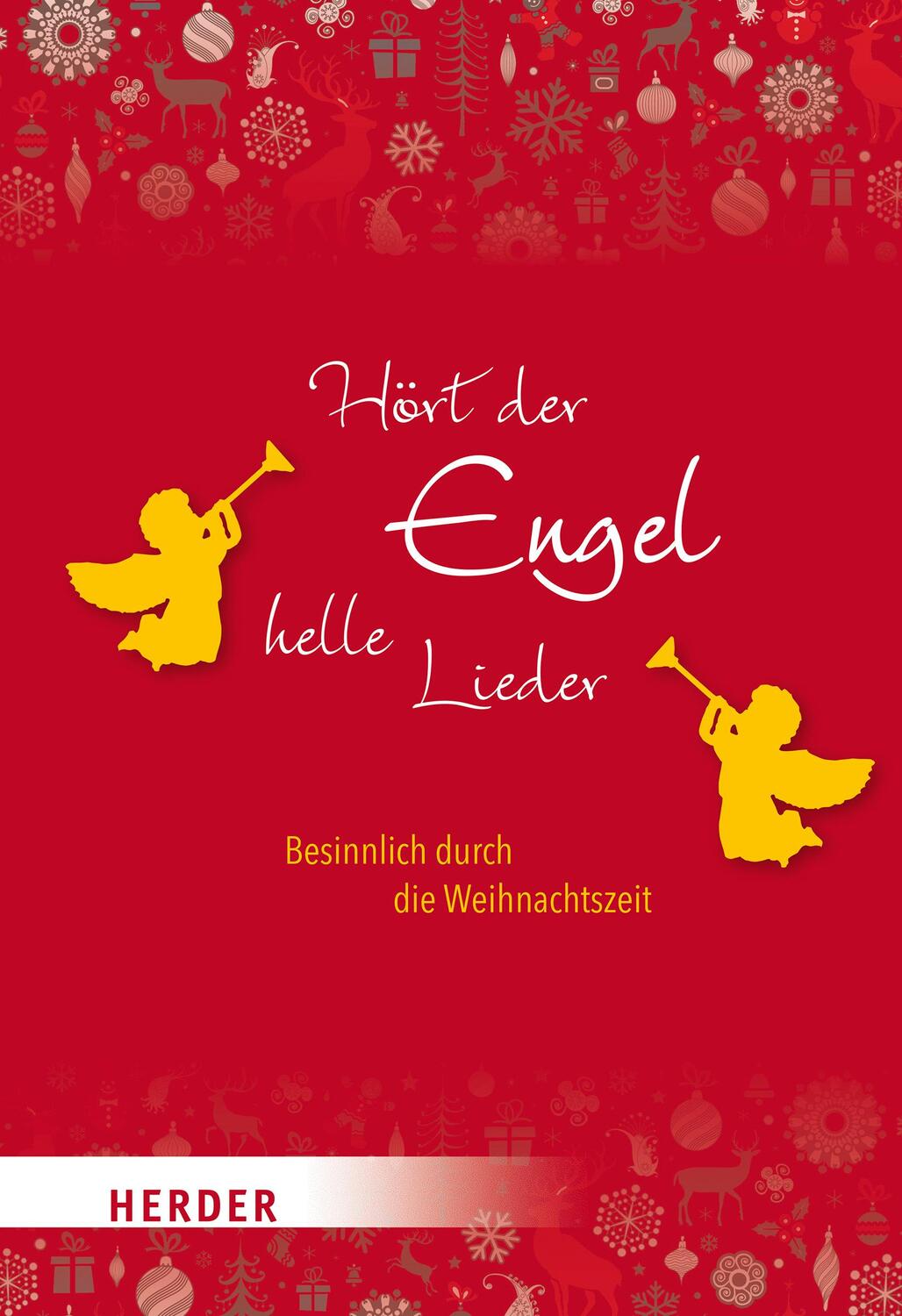 Cover: 9783451033131 | Hört der Engel helle Lieder | Besinnlich durch die Weihnachtszeit