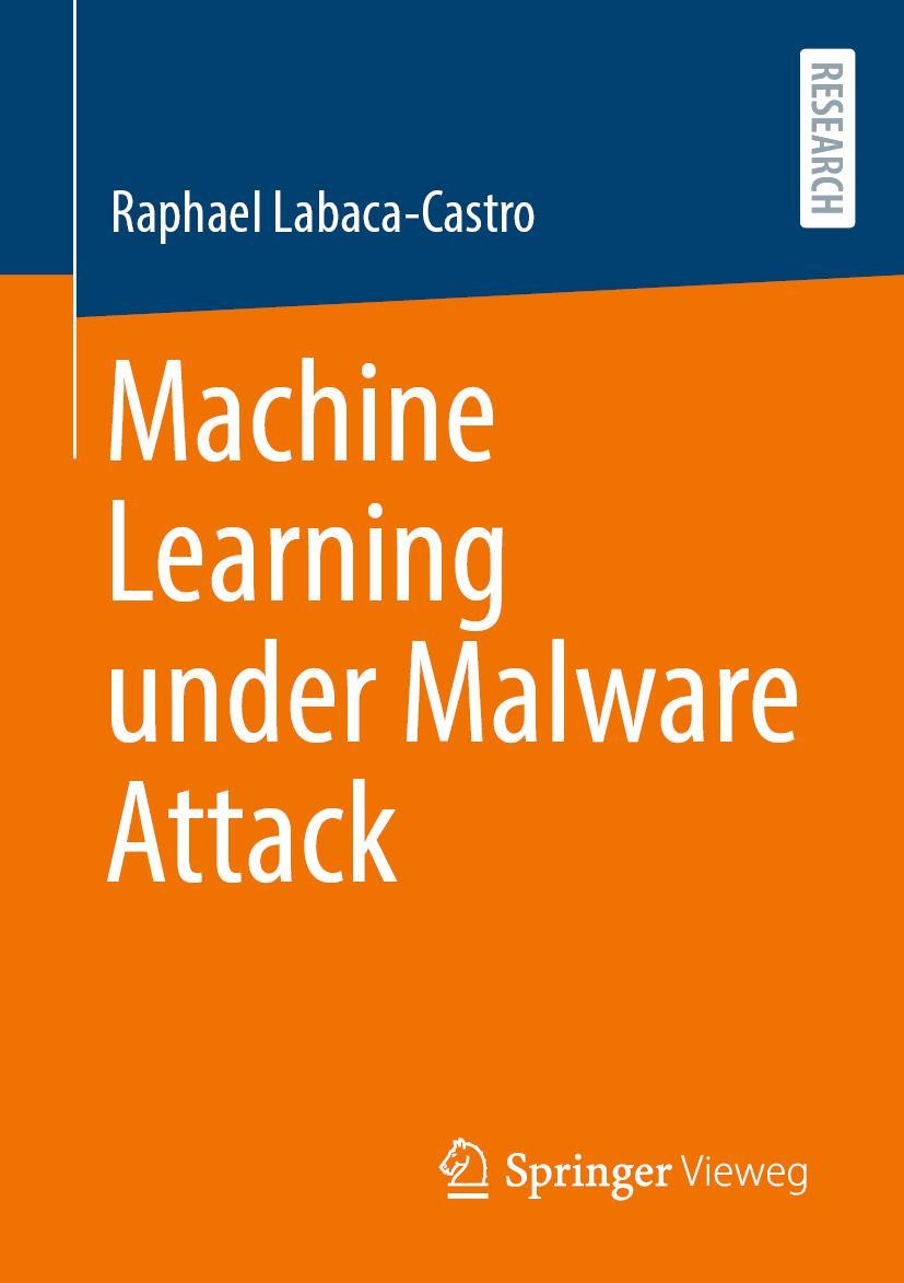 Cover: 9783658404413 | Machine Learning under Malware Attack | Raphael Labaca-Castro | Buch