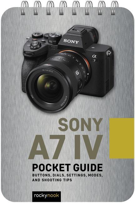 Cover: 9781681988733 | Sony A7 IV: Pocket Guide | Rocky Nook | Taschenbuch | Englisch | 2022