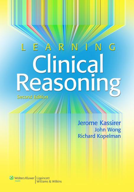 Cover: 9780781795159 | Learning Clinical Reasoning | Jerome P. Kassirer (u. a.) | Taschenbuch