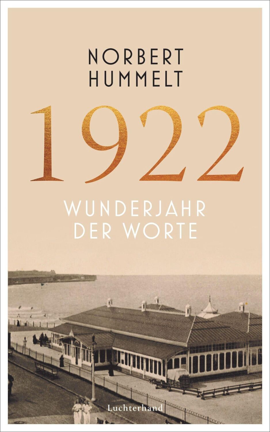 Cover: 9783630876542 | 1922 | Wunderjahr der Worte | Norbert Hummelt | Buch | 416 S. | 2022