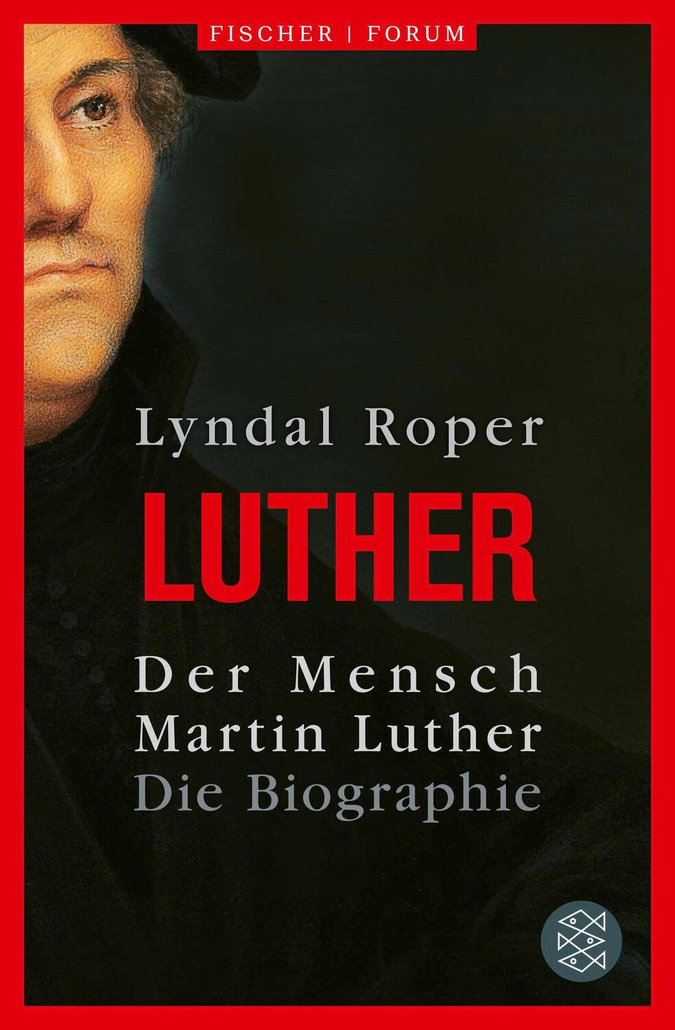 Cover: 9783596711062 | Der Mensch Martin Luther | Die Biographie | Lyndal Roper | Taschenbuch