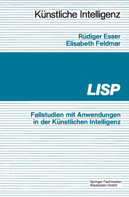 Cover: 9783528045852 | LISP | Fallbeispiele mit Anwendungen in der Künstlichen Intelligenz