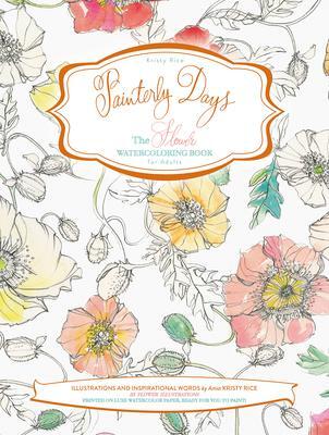 Cover: 9780764350917 | Painterly Days | The Flower Watercoloring Book for Adults | Rice