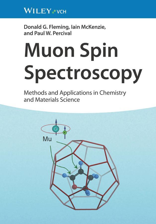 Cover: 9783527342365 | Muon Spin Spectroscopy | Donald G. Fleming (u. a.) | Buch | 256 S.