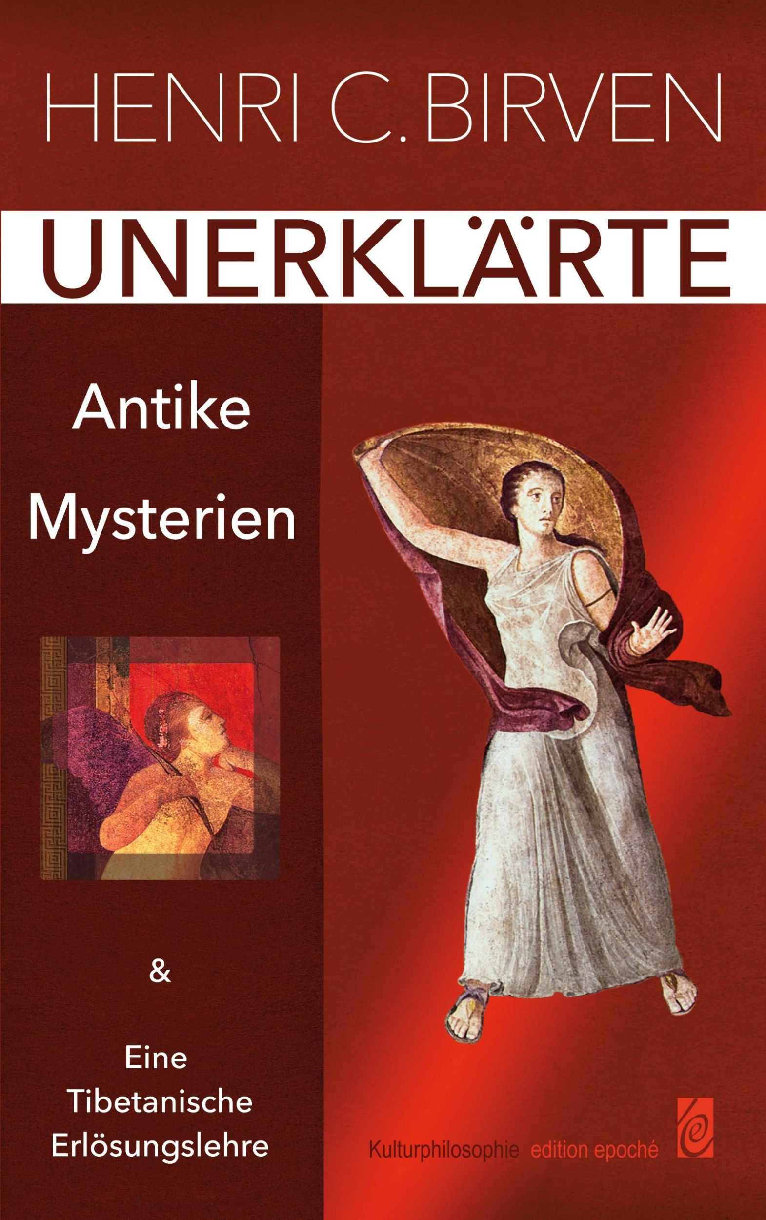 Cover: 9783937592497 | Unerklärte Antike Mysterien | &amp; Eine Tibetanische Erlösungslehre