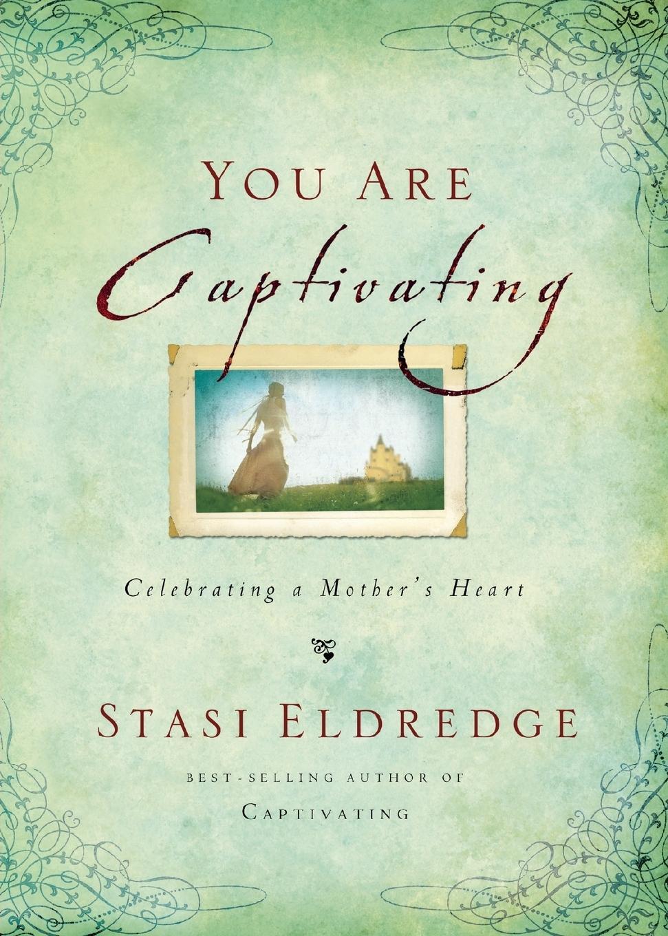 Cover: 9780718034153 | You Are Captivating | Celebrating a Mother's Heart | Stasi Eldredge