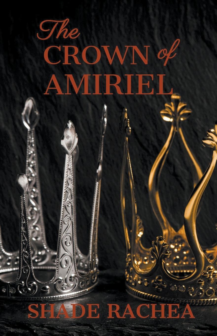 Cover: 9781393000167 | The Crown of Amiriel | Shade Rachea | Taschenbuch | Englisch | 2018