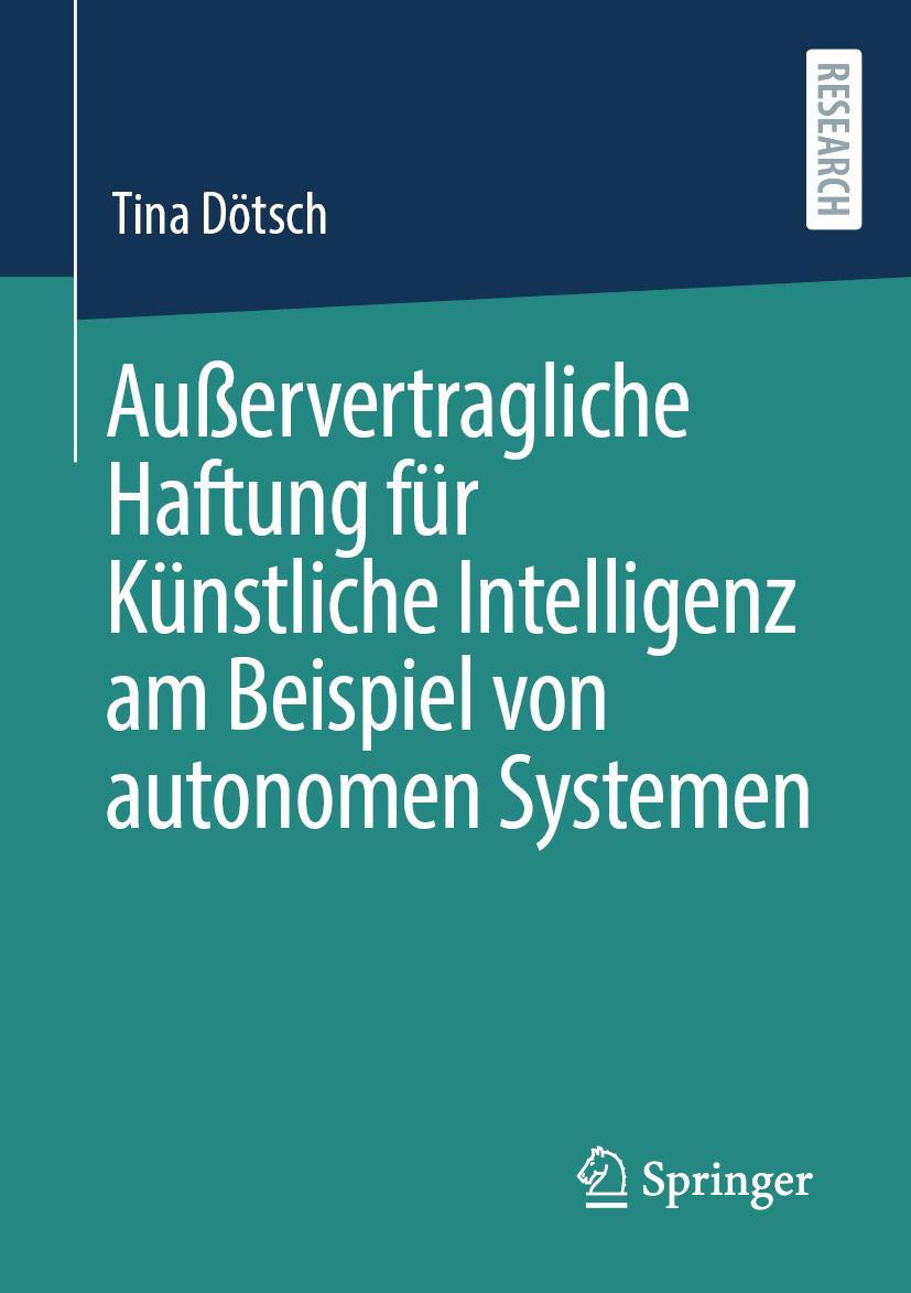 Cover: 9783658413149 | Außervertragliche Haftung für Künstliche Intelligenz am Beispiel...