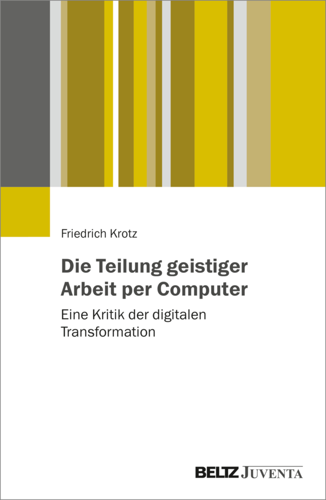 Cover: 9783779970477 | Die Teilung geistiger Arbeit per Computer | Friedrich Krotz | Buch