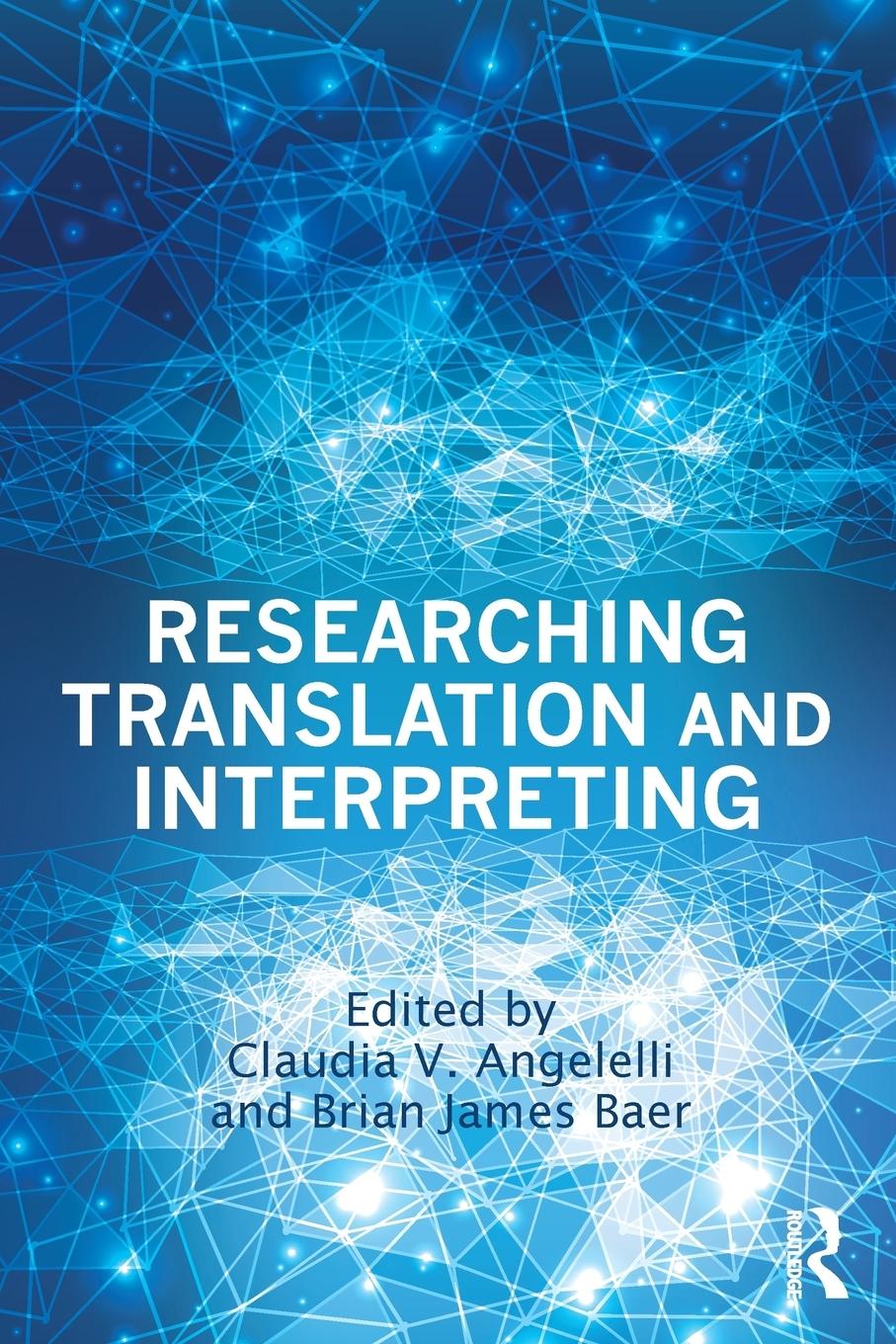 Cover: 9780415732543 | Researching Translation and Interpreting | Angelelli (u. a.) | Buch