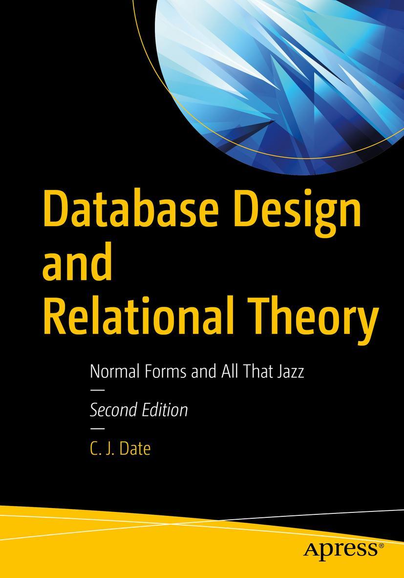 Cover: 9781484255391 | Database Design and Relational Theory | Normal Forms and All That Jazz