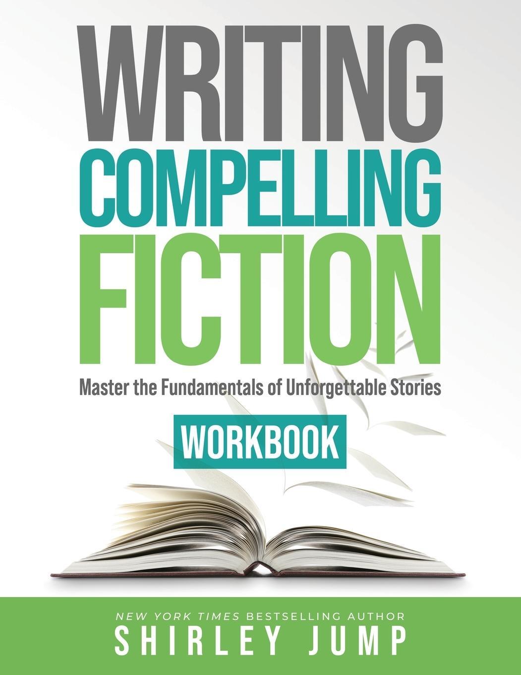 Cover: 9798988677659 | Writing Compelling Fiction Workbook | Shirley Jump | Taschenbuch