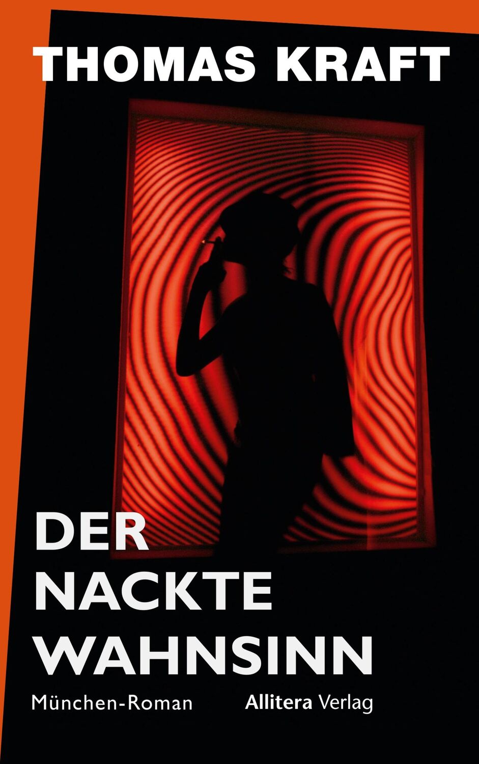 Cover: 9783962334550 | Der nackte Wahnsinn | München-Roman | Thomas Kraft | Buch | 168 S.