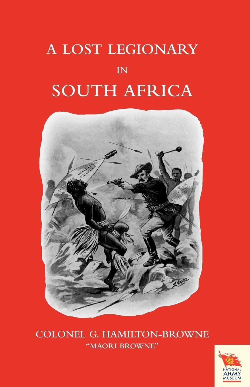 Cover: 9781845747374 | LOST LEGIONARY IN SOUTH AFRICA (Zulu War of 1879) | Hamilton-Browne