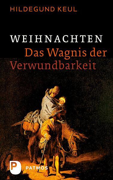 Cover: 9783843604406 | Weihnachten - Das Wagnis der Verwundbarkeit | Hildegund Keul | Buch