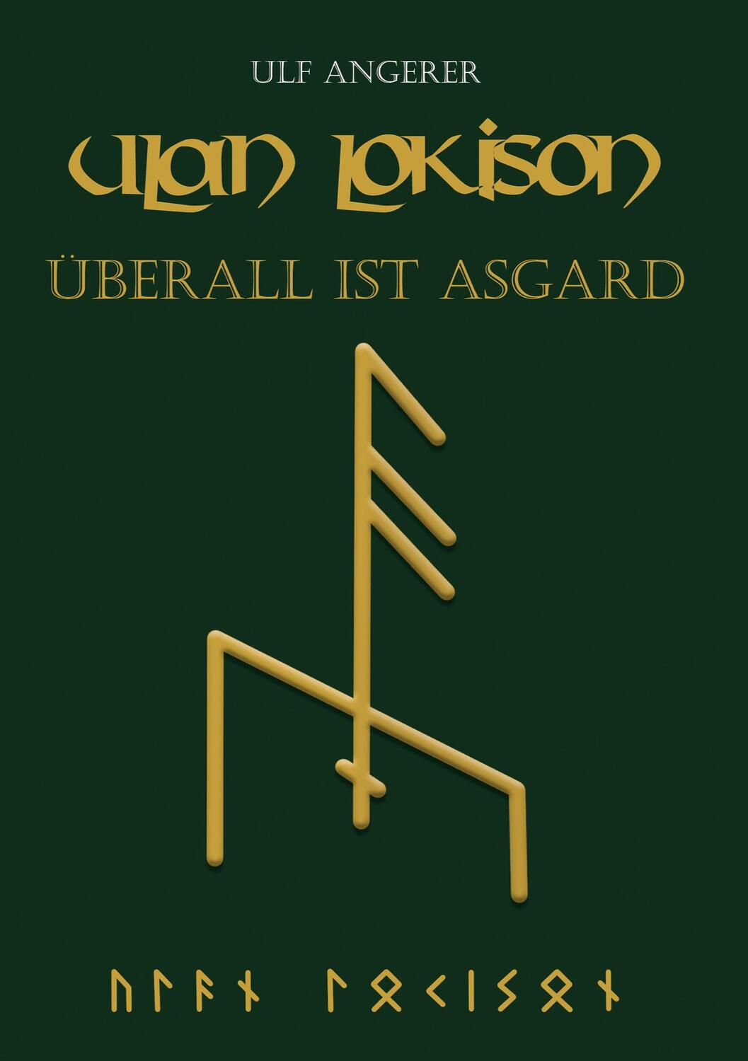 Cover: 9783347264090 | Ulan Lokison | Überall ist Asgard | Ulf Angerer | Taschenbuch