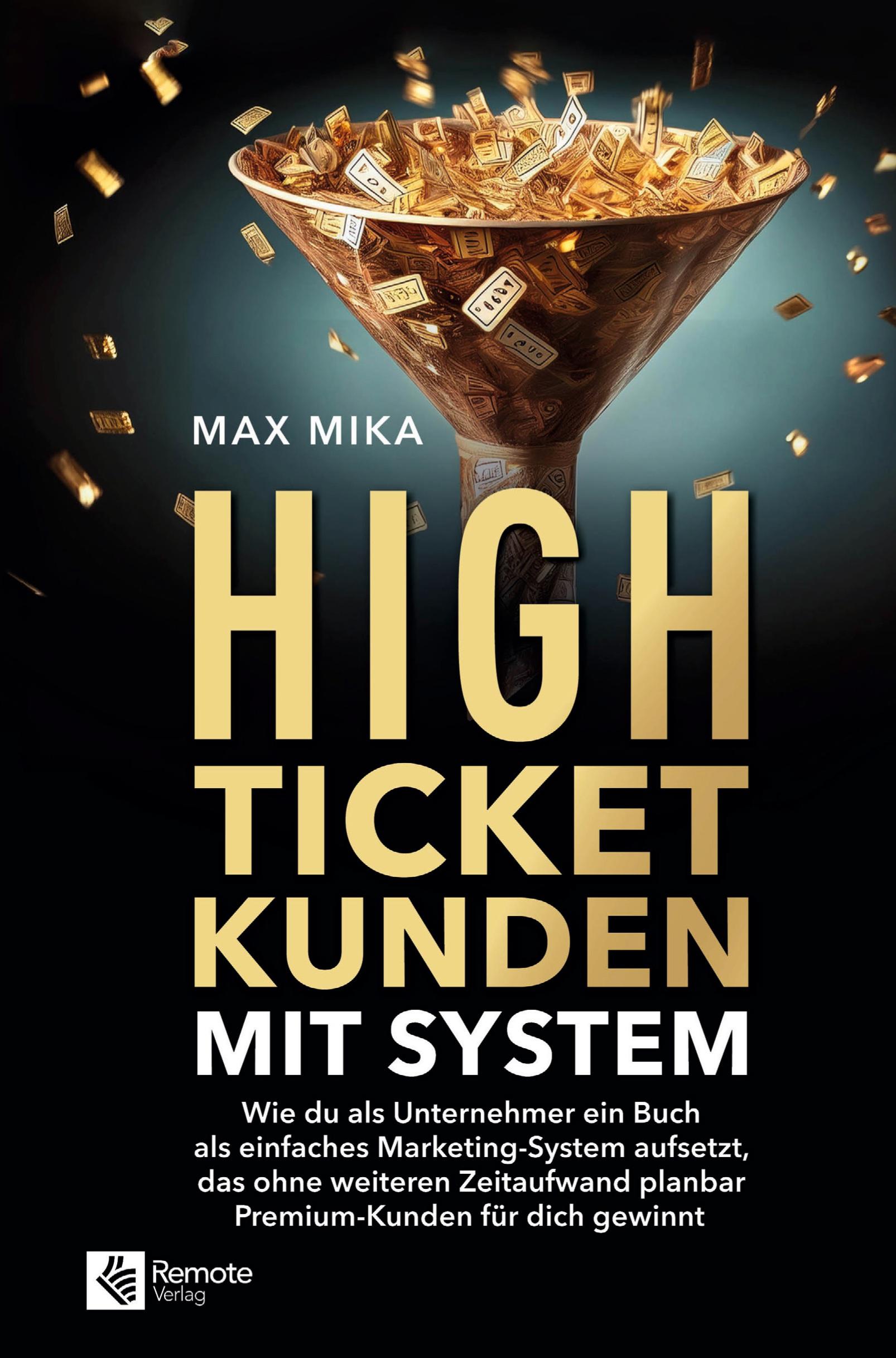 Cover: 9781960004789 | High-Ticket-Kunden mit System | Max Mika | Buch | Deutsch | 2025