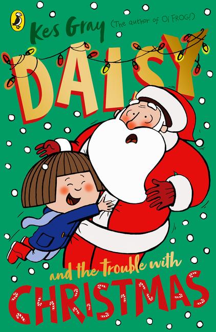 Cover: 9781782959762 | Daisy and the Trouble with Christmas | Kes Gray | Taschenbuch | 2020