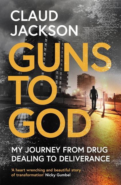 Cover: 9780281084944 | Guns to God | My journey from drug dealing to deliverance | Jackson