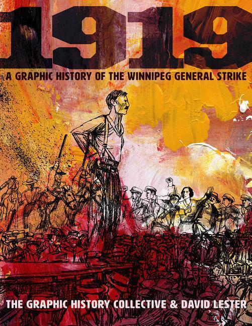 Cover: 9781771134200 | 1919: A Graphic History of the Winnipeg General Strike | Collective