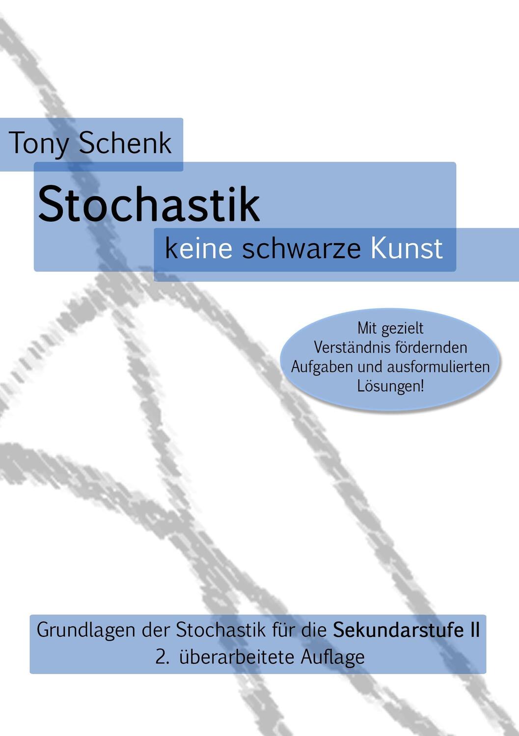 Cover: 9783732298464 | Stochastik - keine schwarze Kunst | Tony Schenk | Taschenbuch | 116 S.