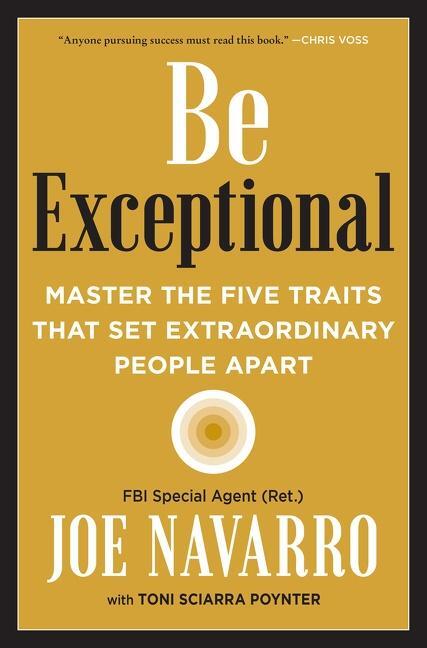 Cover: 9780063113473 | Be Exceptional | Joe Navarro (u. a.) | Taschenbuch | Trade PB | 2021