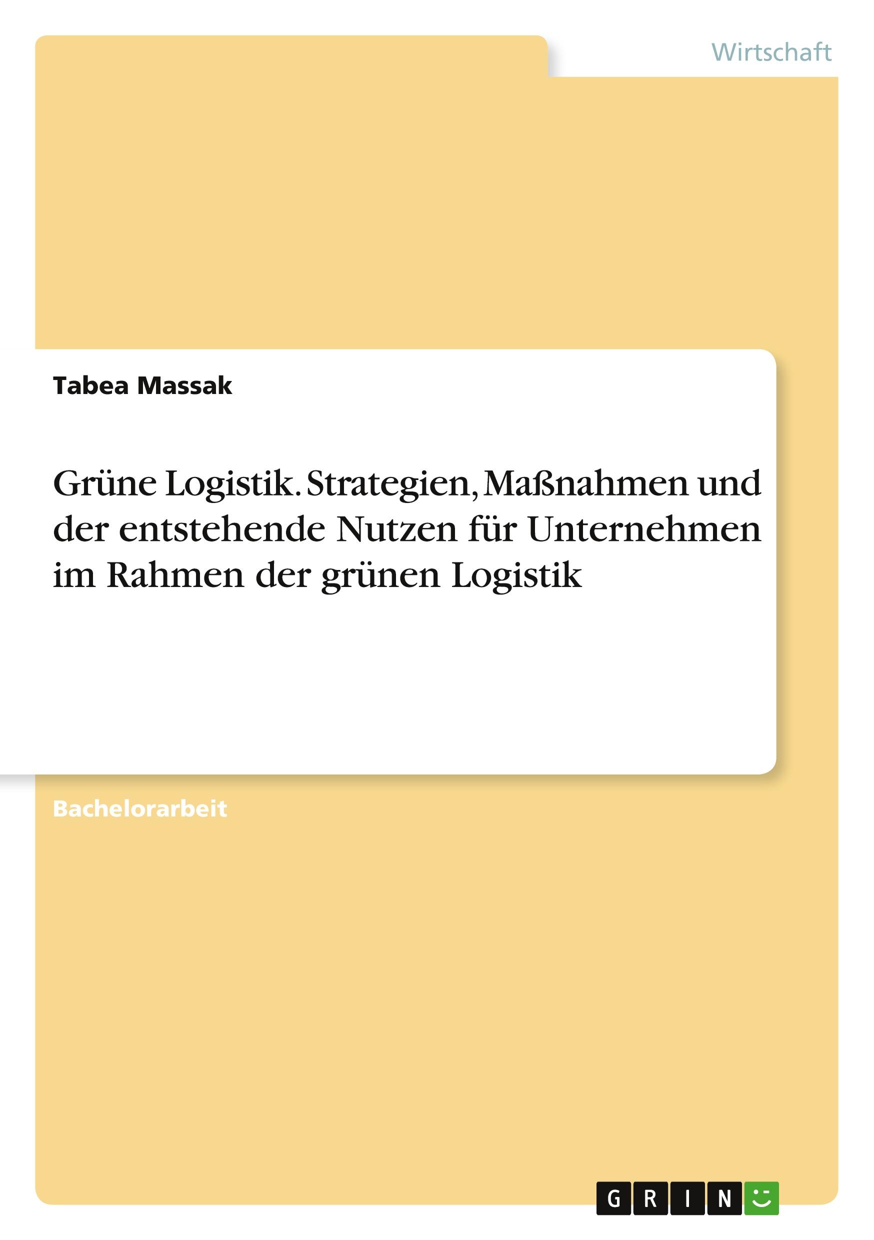 Cover: 9783668026216 | Grüne Logistik. Strategien, Maßnahmen und der entstehende Nutzen...