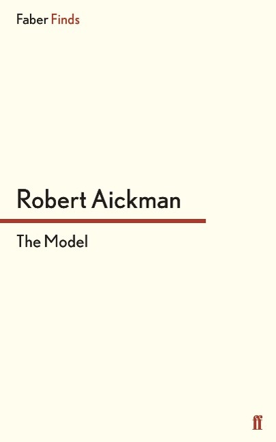 Cover: 9780571316823 | The Model | Robert Aickman | Taschenbuch | Paperback | 144 S. | 2014