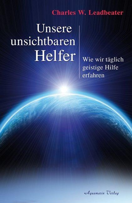 Cover: 9783894275587 | Unsere unsichtbaren Helfer | Wie wir täglich geistige Hilfe erfahren