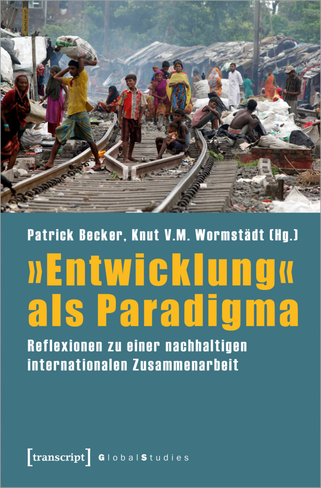 Cover: 9783837662450 | »Entwicklung« als Paradigma | Patrick Becker (u. a.) | Taschenbuch