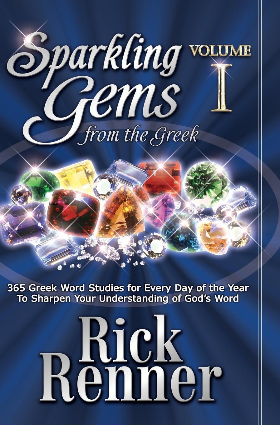 Cover: 9780972545426 | Sparkling Gems from the Greek: 365 Greek Word Studies for Every Day...