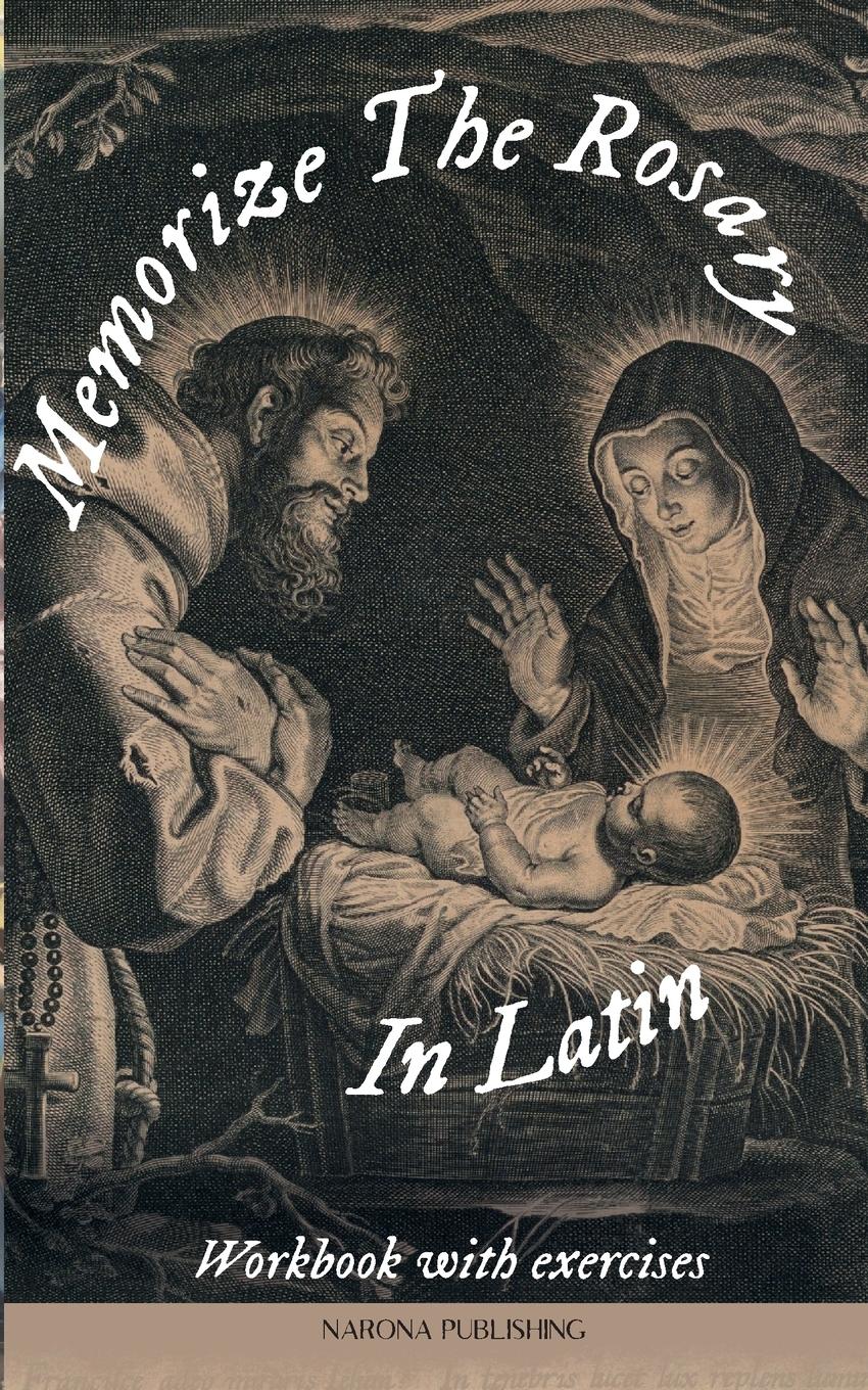 Cover: 9798989943302 | Memorize The Rosary In Latin | S. P. Alatro | Taschenbuch | Latein