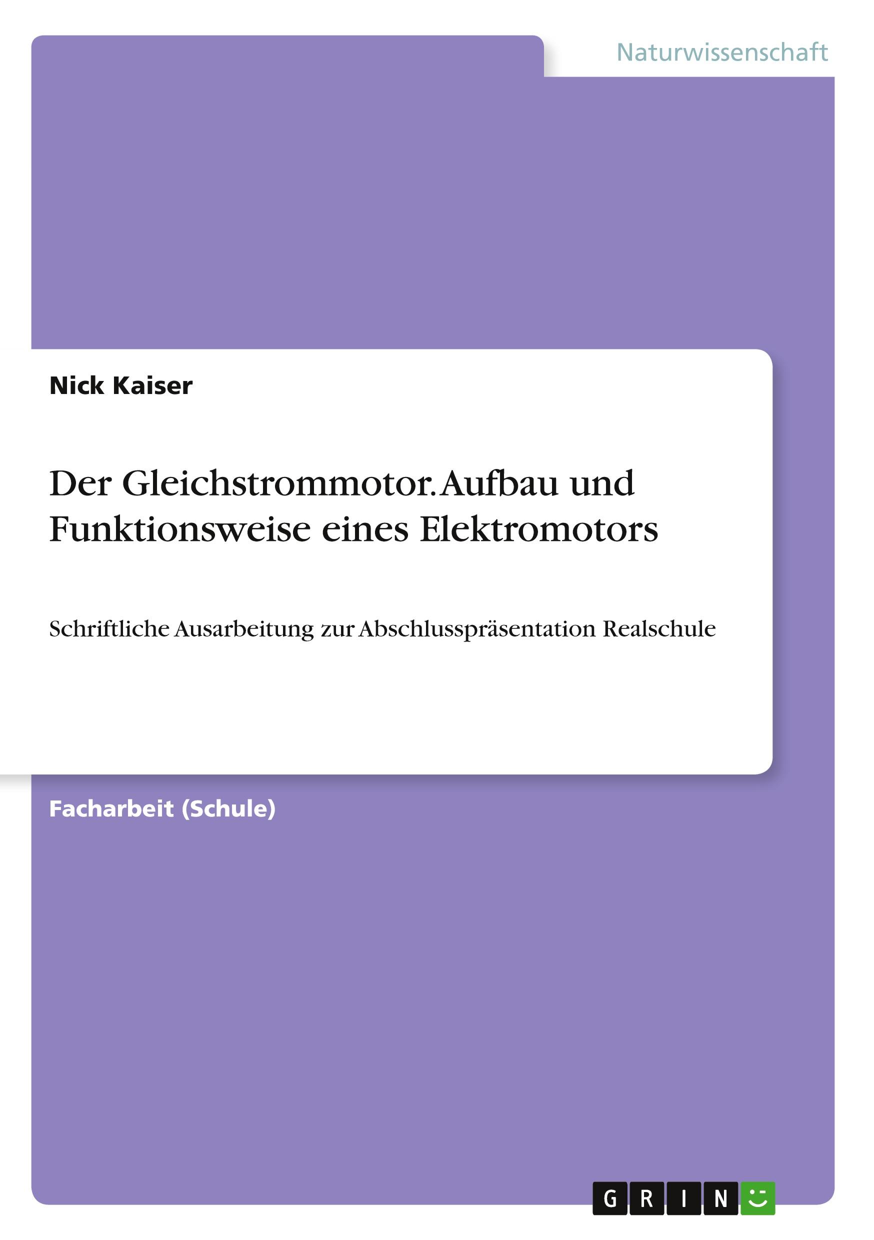 Cover: 9783668135604 | Der Gleichstrommotor. Aufbau und Funktionsweise eines Elektromotors