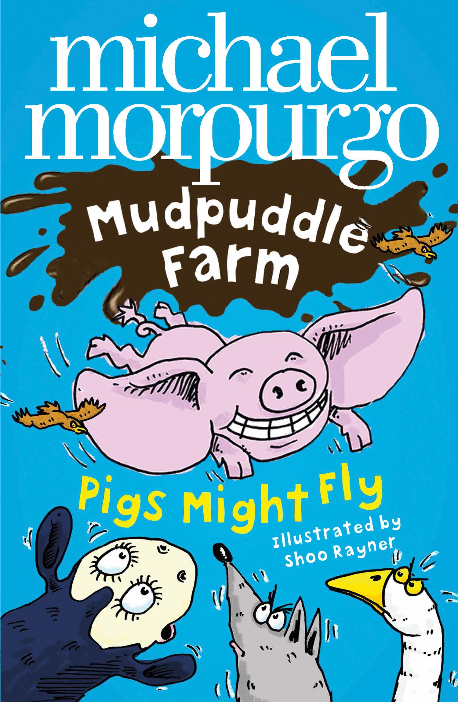 Cover: 9780007274635 | Pigs Might Fly! | Michael Morpurgo | Taschenbuch | Englisch | 2008