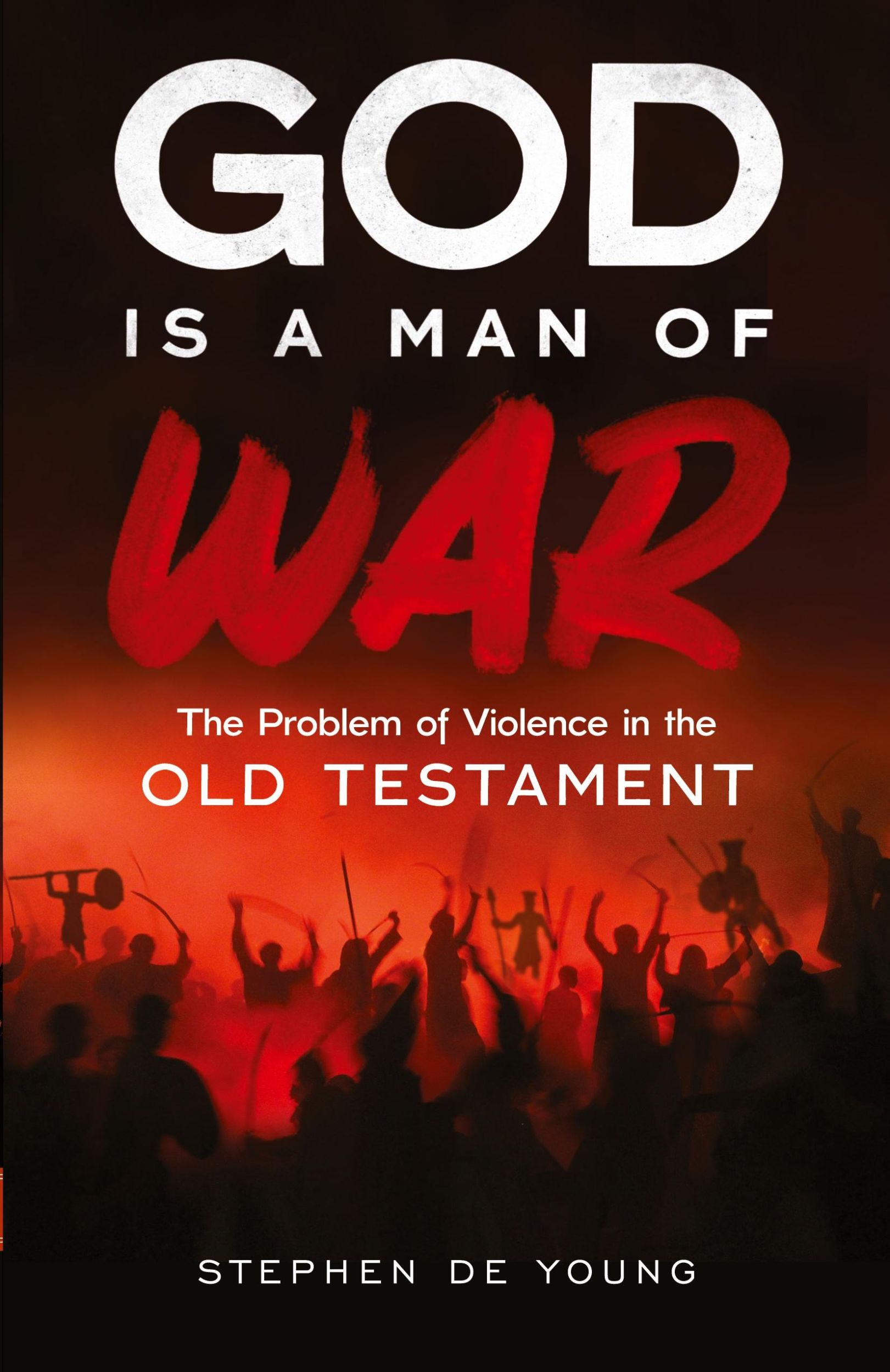 Cover: 9781955890045 | God Is a Man of War | The Problem of Violence in the Old Testament