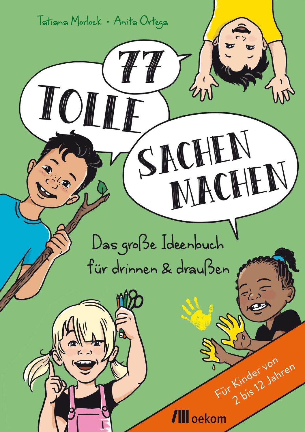 Cover: 9783962382698 | 77 tolle Sachen machen | Tatiana Morlock | Taschenbuch | Spiralbindung