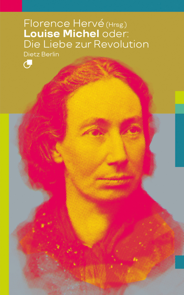 Cover: 9783320023812 | Louise Michel oder: Die Liebe zur Revolution | Florence Hervé | Buch