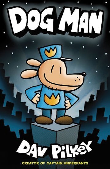 Cover: 9780545581608 | Dog Man | Dav Pilkey | Buch | Englisch | 2016 | Scholastic UK