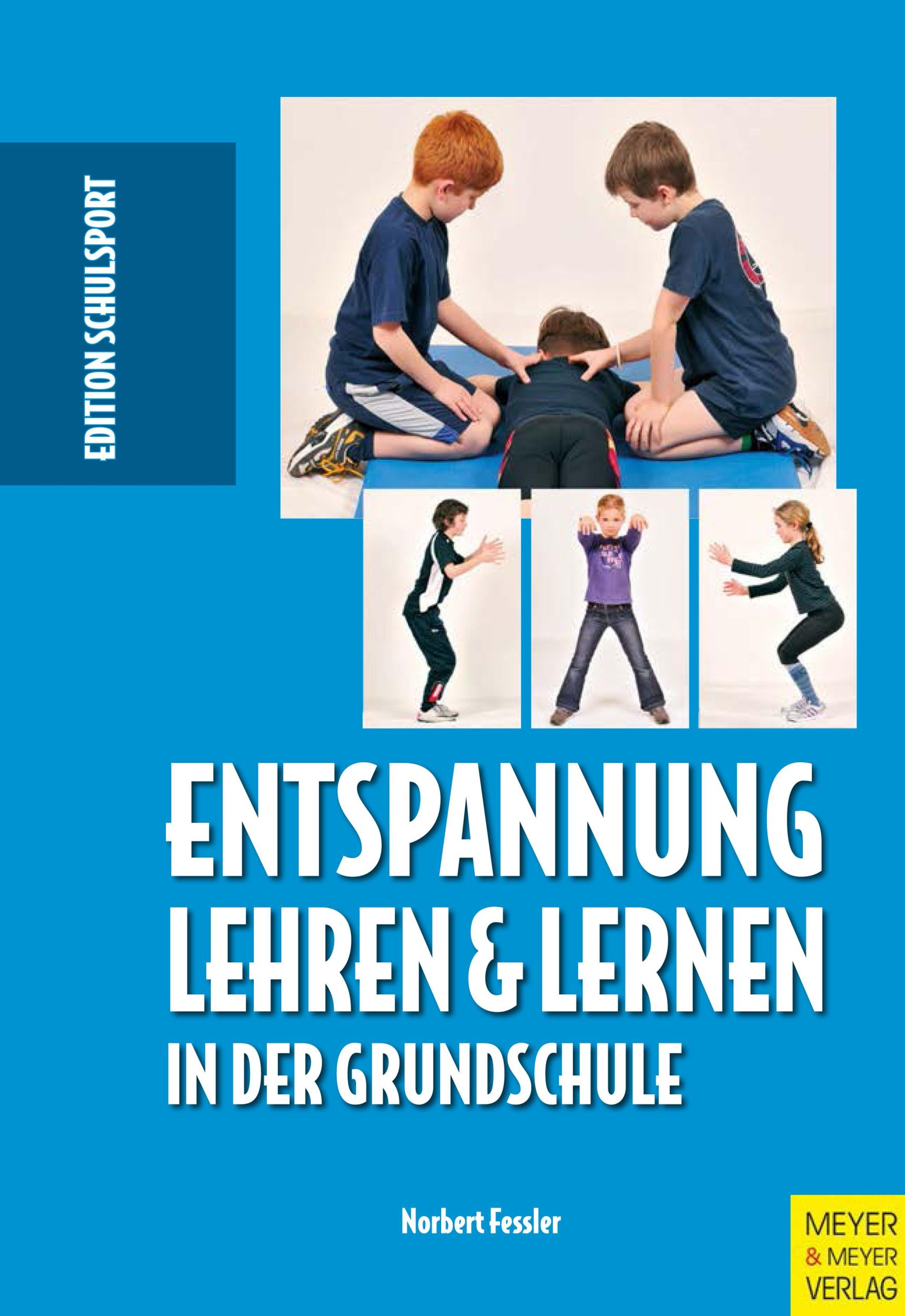 Cover: 9783898996723 | Entspannung lehren und lernen in der Grundschule | Norbert Fessler